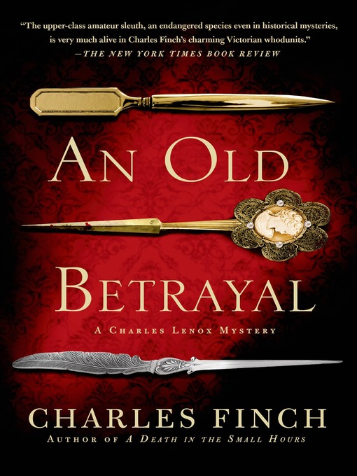 Title details for An Old Betrayal by Charles Finch - Available